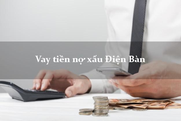 Vay tiền nợ xấu Điện Bàn Quảng Nam
