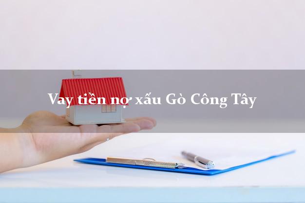 Vay tiền nợ xấu Gò Công Tây Tiền Giang