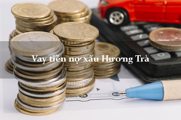 Vay tiền nợ xấu Hương Trà Thừa Thiên Huế