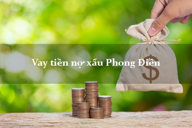 Vay tiền nợ xấu Phong Điền Thừa Thiên Huế
