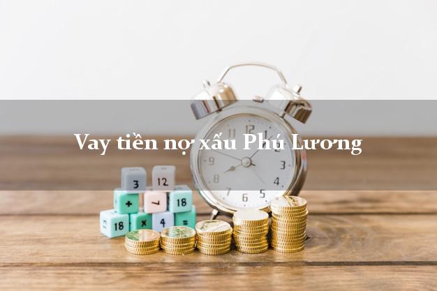 Vay tiền nợ xấu Phú Lương Thái Nguyên