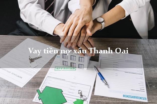 Vay tiền nợ xấu Thanh Oai Hà Nội