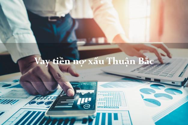 Vay tiền nợ xấu Thuận Bắc Ninh Thuận