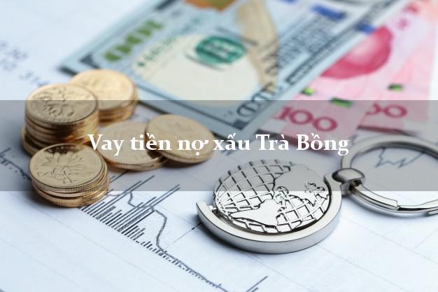 Vay tiền nợ xấu Trà Bồng Quảng Ngãi