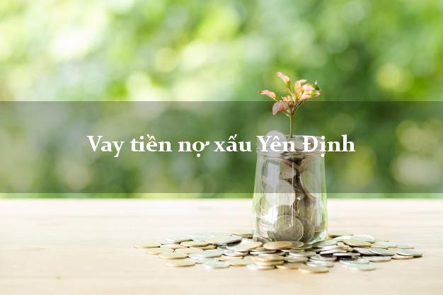 Vay tiền nợ xấu Yên Định Thanh Hóa